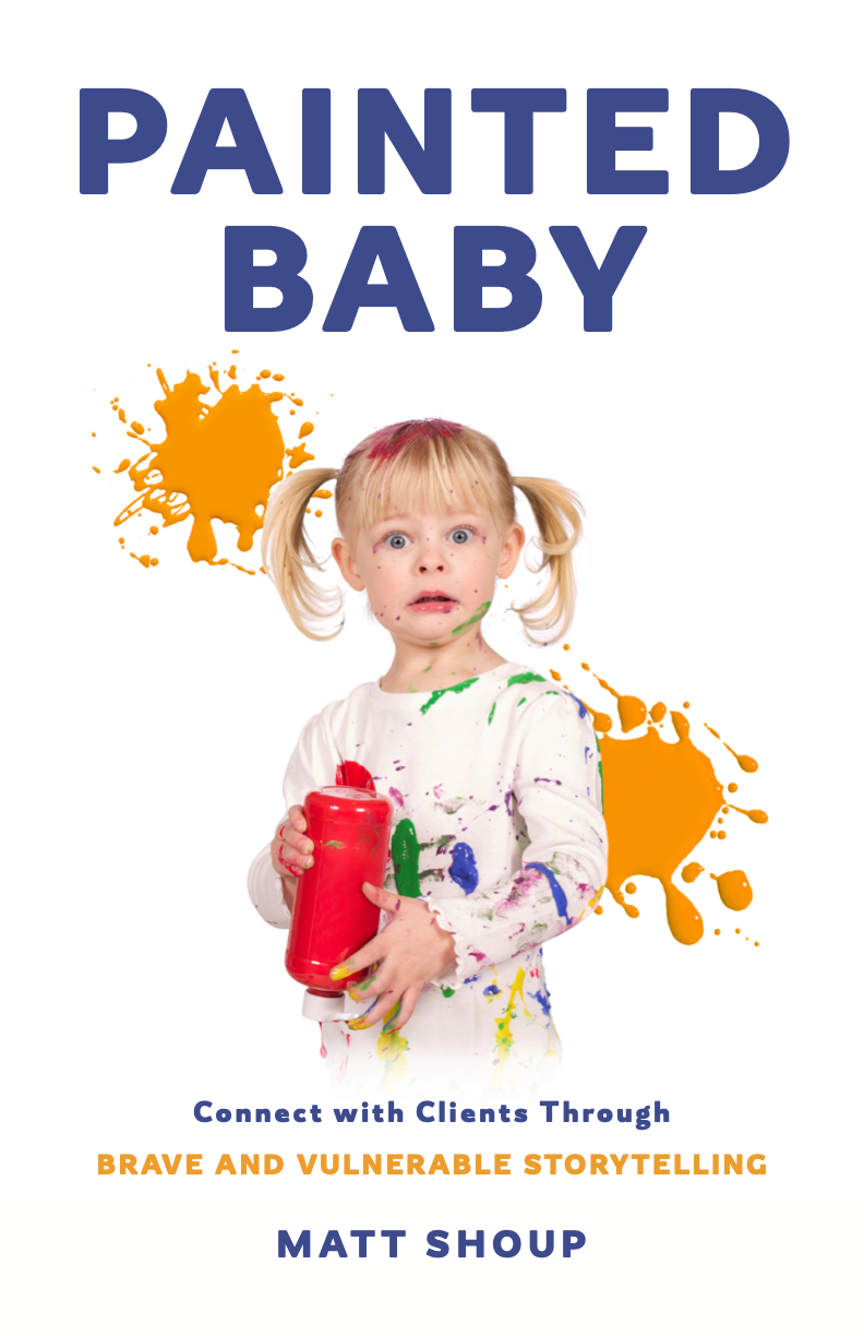 Autographed Paperback Copy of Painted Baby: Connect with Clients Through Brave and Vulnerable Storytelling