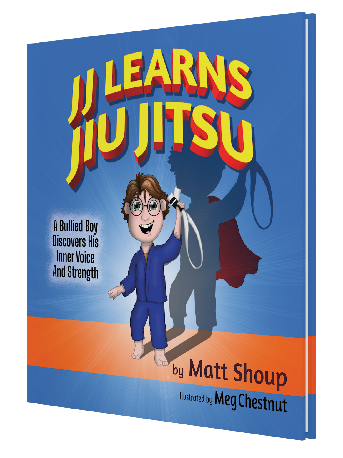 Autographed Copy of JJ Learns Jiu Jitsu: A Bullied Boy Discovers His Inner Voice and Strength